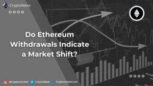 Do Ethereum Withdrawals Indicate a Market Shift?