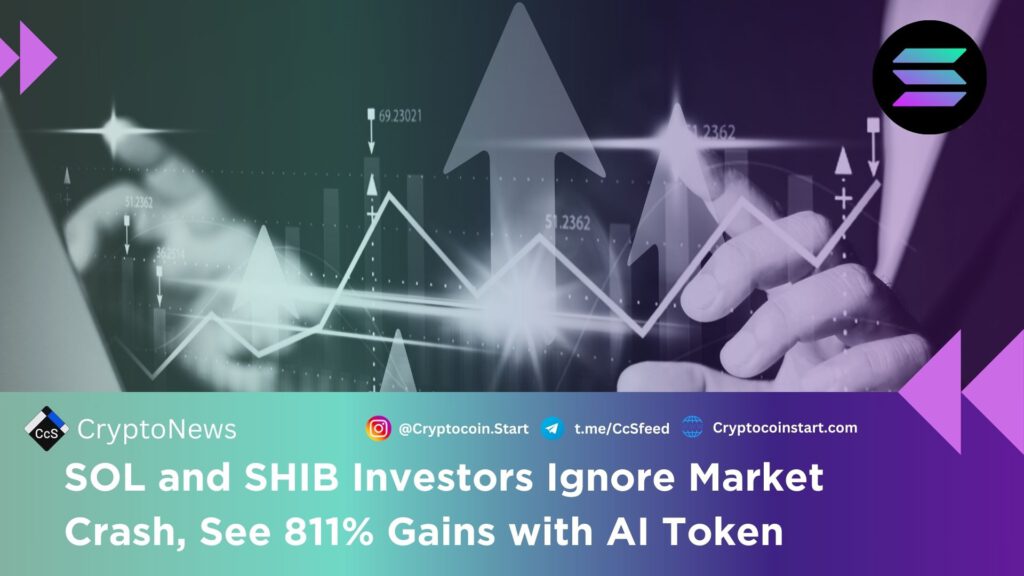 SOL and SHIB Investors Ignore Market Crash, See 811% Gains with AI Token
