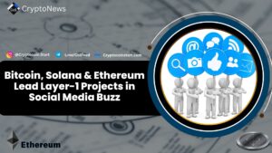 Bitcoin, Solana & Ethereum Lead Layer-1 Projects in Social Media Buzz