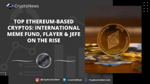 Top Ethereum-Based Cryptos: International Meme Fund, Flayer & Jefe on the Rise