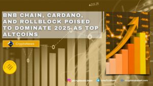 BNB Chain, Cardano, and Rollblock Poised to Dominate 2025 as Top Altcoins