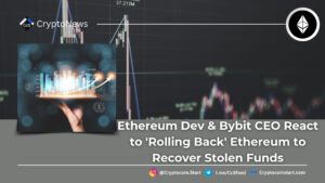 Ethereum Dev & Bybit CEO React to 'Rolling Back' Ethereum to Recover Stolen Funds
