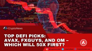 Top DeFi Picks: AVAX, FXGuys, and OM – Which Will 50x First?